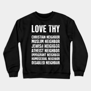 Love They Neighbor | Christian Design Crewneck Sweatshirt